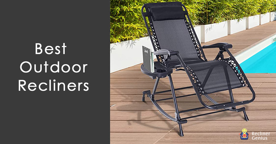 Best Outdoor Recliners